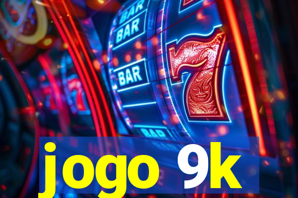 jogo 9k